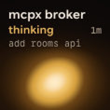 Key: mcpx broker, thinking
